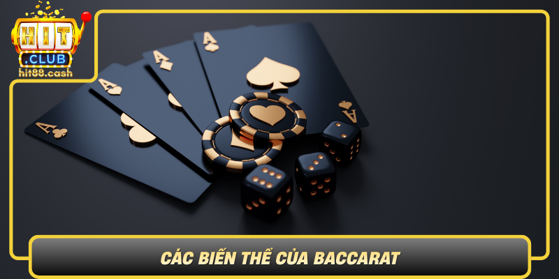 Baccarat – Trải Nghiệm Trò Chơi Đầy Hấp Dẫn Tại HitClub 2 Cac Bien The Cua Baccarat Da Dang De Phu Hop Moi Phong Cach Choi