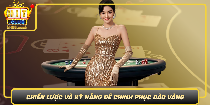 Khám Phá Trò Chơi Đào Vàng Hấp Dẫn Trên HitClub 3 Chien Luoc Va Ky Nang De Chinh Phuc Dao Vang