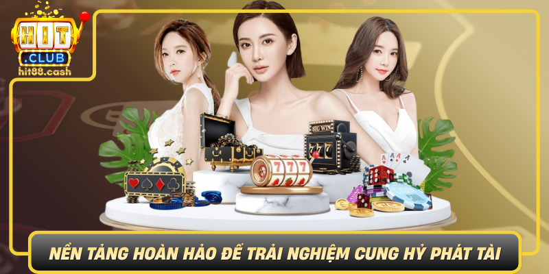 Cung Hỷ Phát Tài – Bí Quyết Mang May Mắn Vào Mỗi Ván Chơi 3 Hitclub Nen Tang Hoan Hao De Trai Nghiem Cung Hy Phat Tai