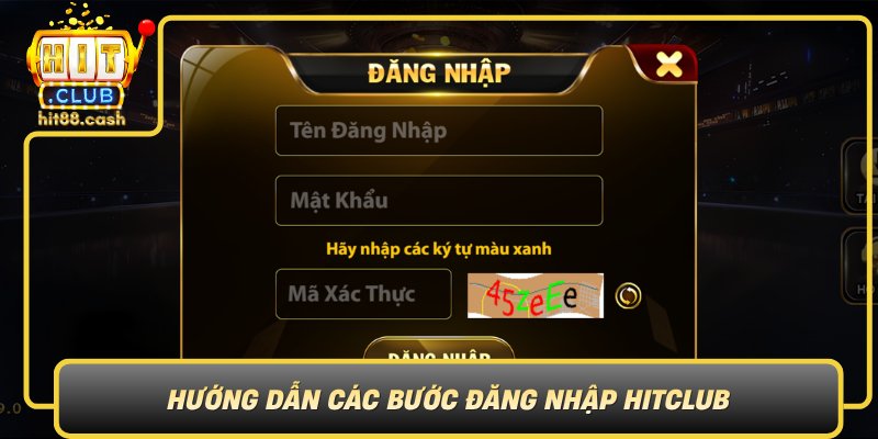 Đăng Nhập HitClub – Cách Truy Cập Tài Khoản Nhanh Và An Toàn 2 Huong Dan Cac Buoc Dang Nhap Hitclub Nhanh Chong Va Chinh Xac0