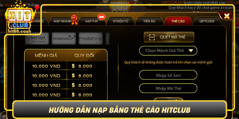 Hướng Dẫn Nạp Bằng Thẻ Cào HitClub - Nhanh Chóng Và An Toàn 2 Huong Dan Nap Bang The Cao Hitclub Cac Buoc Cu The Tu A Den Z