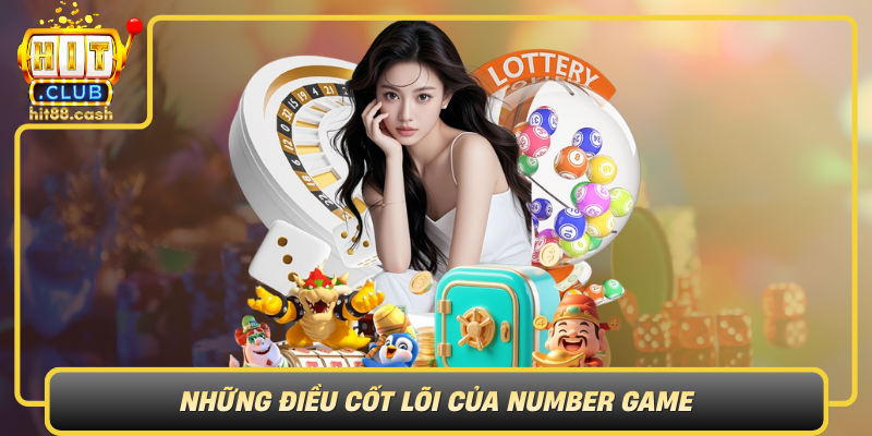 Nhung Dieu Cot Loi Cua Number Game