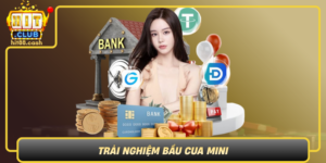 Trai Nghiem Bau Cua Mini Choi Game Doi Doi Cung Hitclub