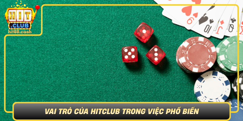 Khám Phá Liêng – Trải Nghiệm Cờ Bách Phần Không Thể Bỏ Lỡ 2 Vai Tro Cua Hitclub Trong Viec Pho Bien Va Nang Cao Trai Nghiem Lieng